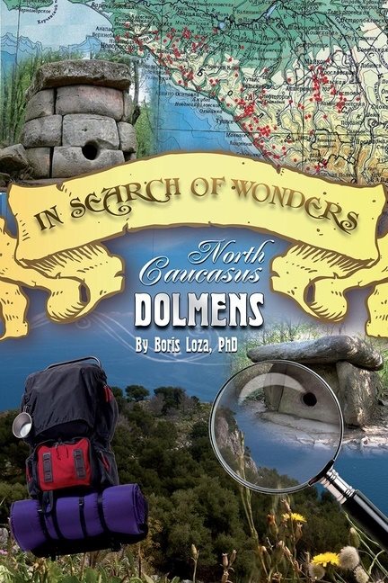 North Caucasus Dolmens : In Search of Wonders
