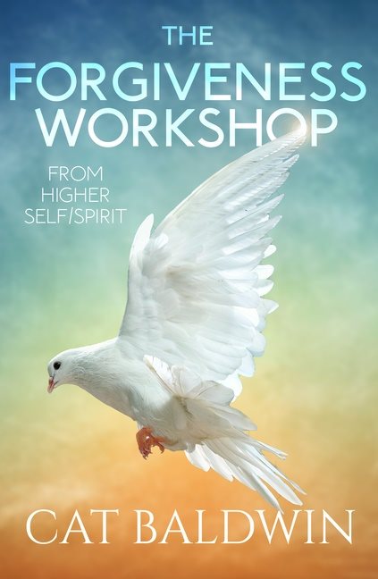 Forgiveness Workshop : From Higher Self/Spirit