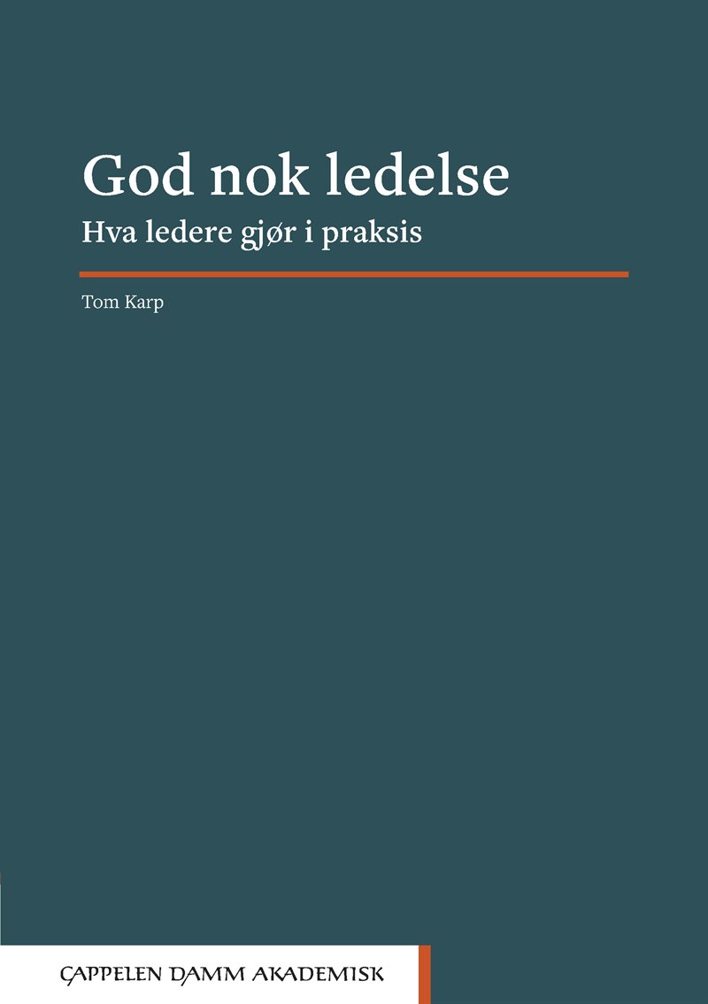 God nok ledelse : hva ledere gjør i praksis