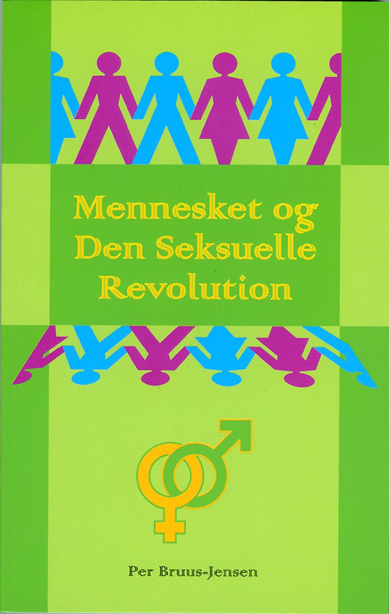 Mennesket og Den Seksuelle Revolution : om næstekærlighedens organiske grundlag og udvikling