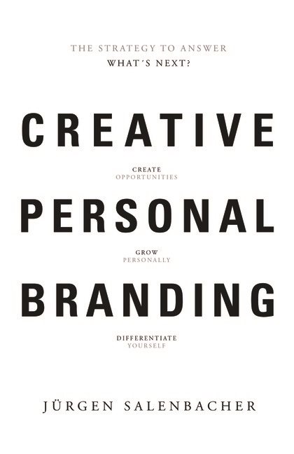Creative personal branding - the strategy to answer: whats next?