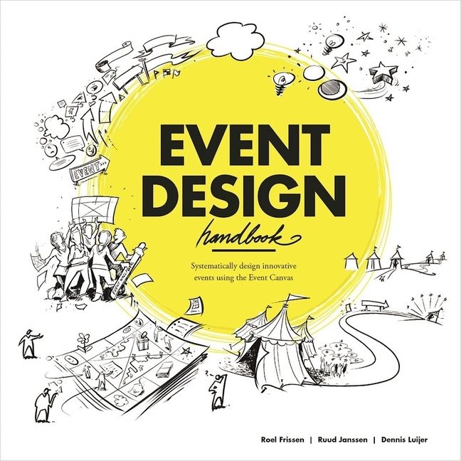 Event design handbook: systematically design innovative events using the #e