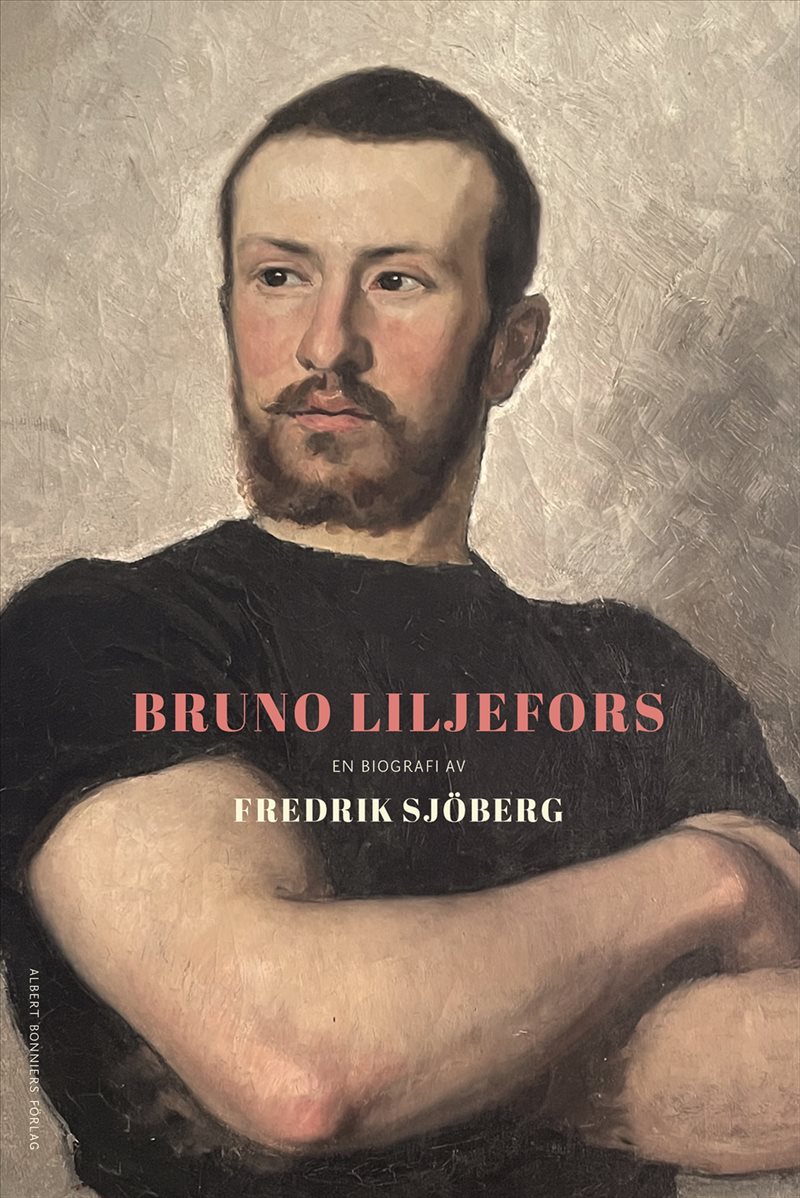 Bruno Liljefors : en biografi 