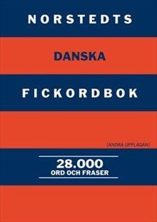 Norstedts danska fickordbok : dansk-svensk/svensk-dansk : 28 000 ord och fraser