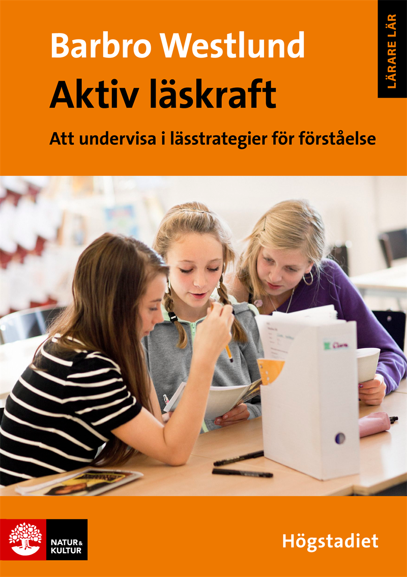 Aktiv läskraft, Högstadiet : Att undervisa i lässtrategier för förståelse