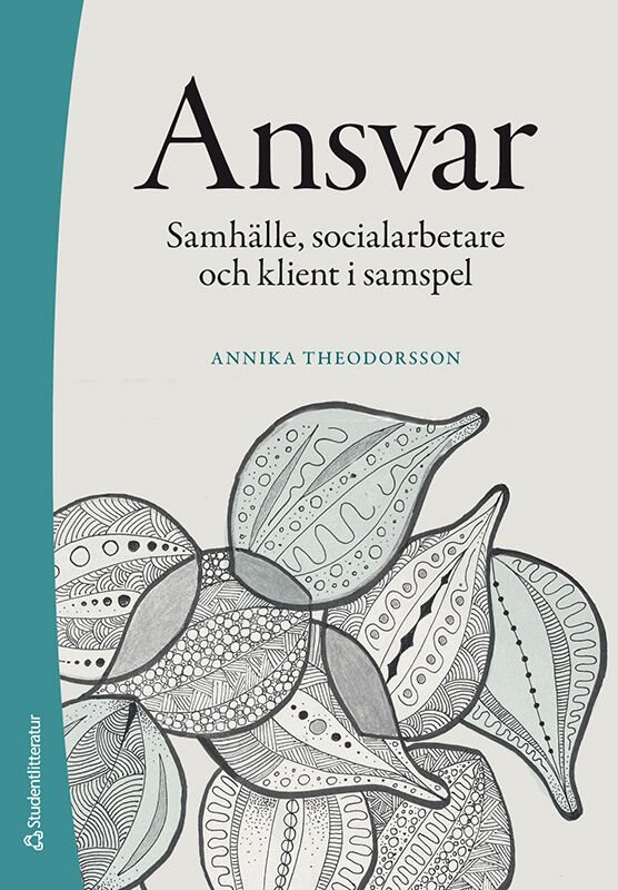 Ansvar : samhälle, socialarbetare och klient i samspel 