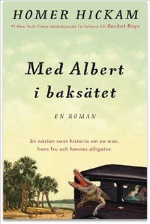 Med Albert i baksätet : en nästan sann historia om en man, hans hustru och hennes alligator