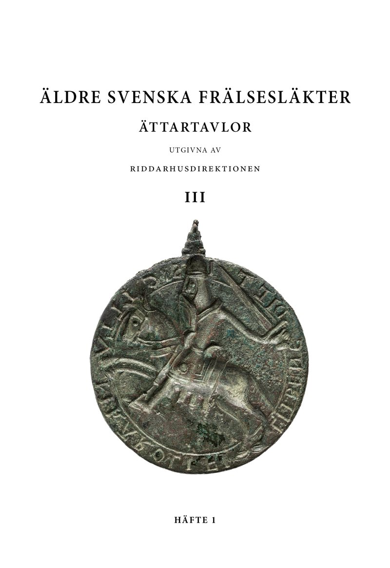 Äldre svenska frälsesläkter : ättartavlor Bd. 3, Häfte 1