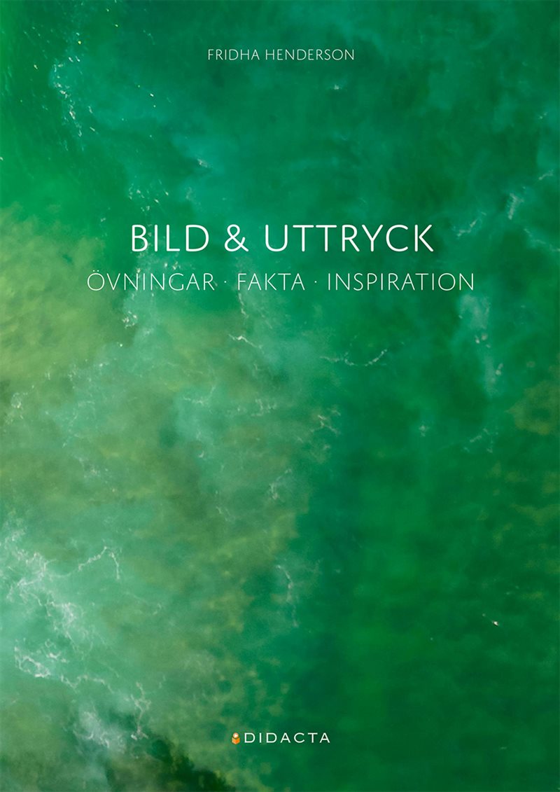 Bild & Uttryck, Övningar · fakta · inspiration