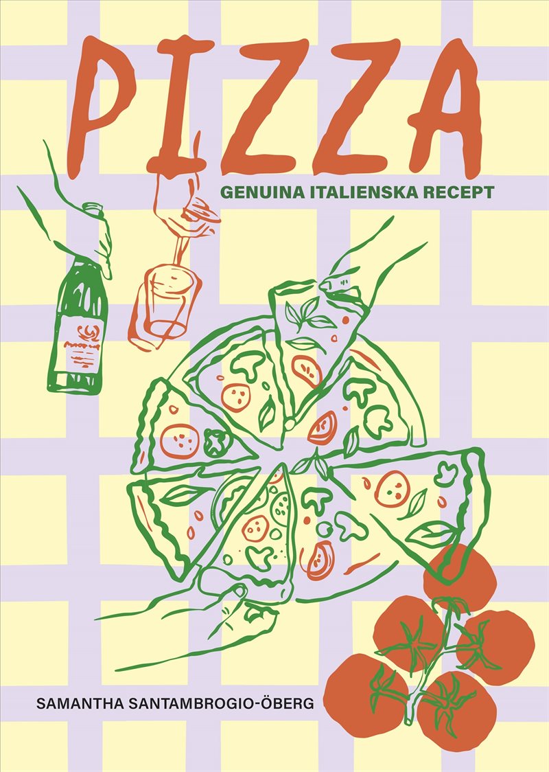 Pizza : genuina italienska recept