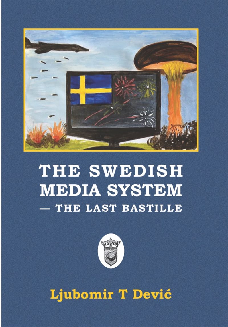 The Swedish media system : the last bastille