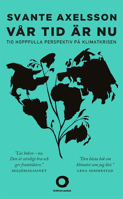 Vår tid är nu : tio hoppfulla perspektiv på klimatkrisen