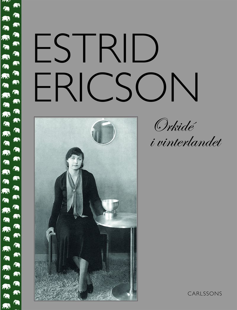 Estrid Ericson : orkidé i vinterlandet