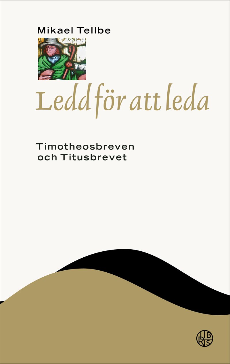 Ledd för att leda : Timotheosbreven och Titusbrevet