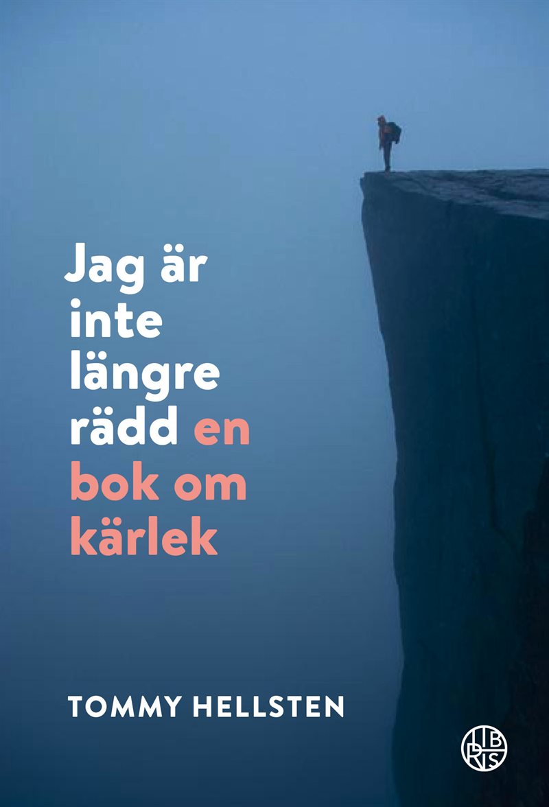 Jag är inte längre rädd : en bok om kärlek