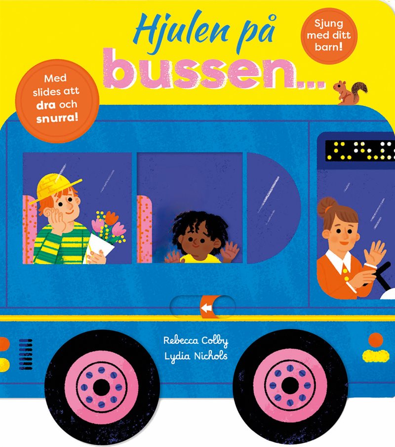 Hjulen på bussen...
