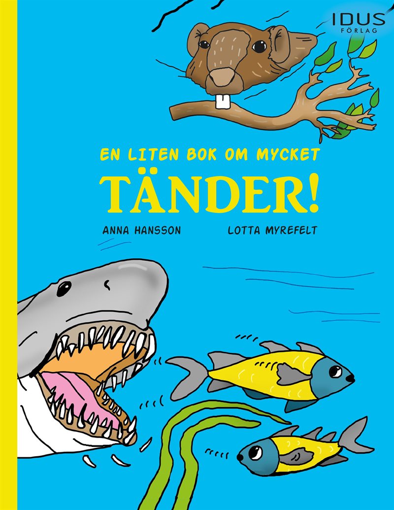 En liten bok om mycket tänder!