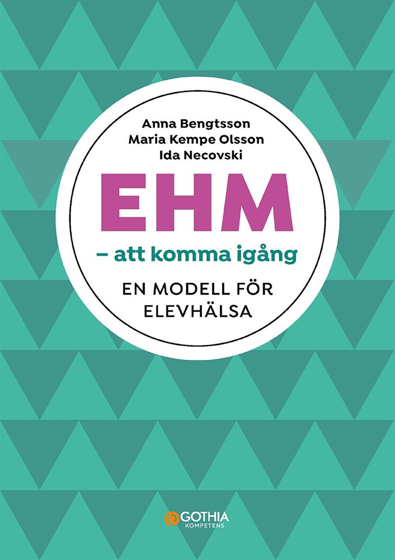 EHM – att komma igång : en modell för elevhälsa