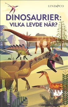 Dinosaurier : vilka levde när?