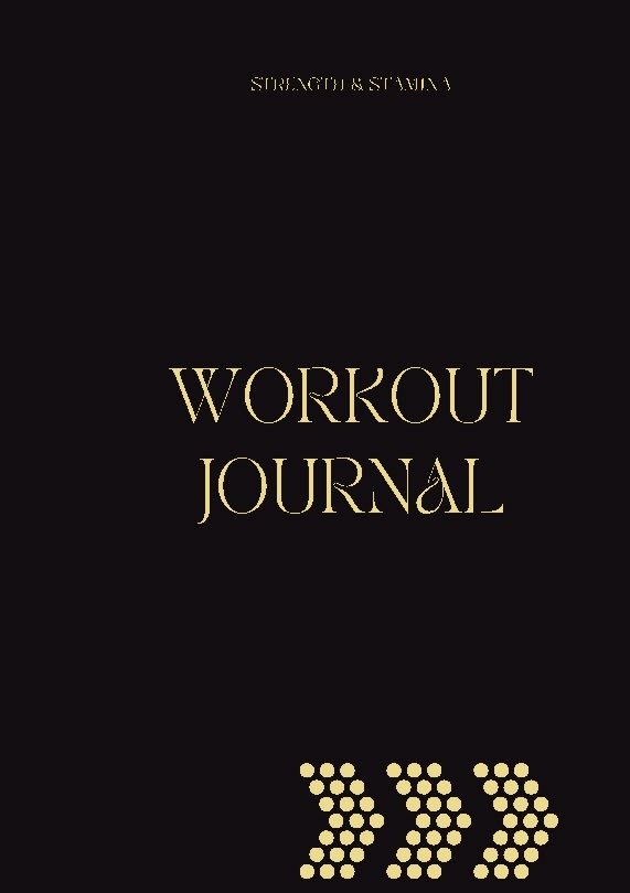 Workout uournal : strength and stamina