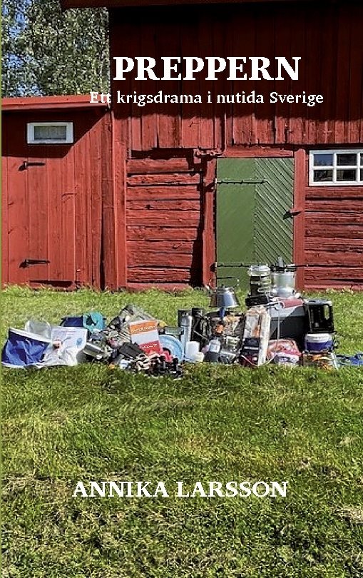 Preppern : ett krigsdrama i Sveriges nutid