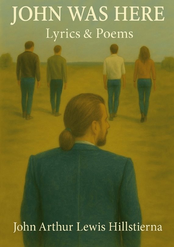 John Was Here : Lyrics & Poems