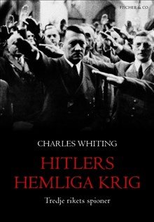 Hitlers hemliga krig : tredje rikets spioner