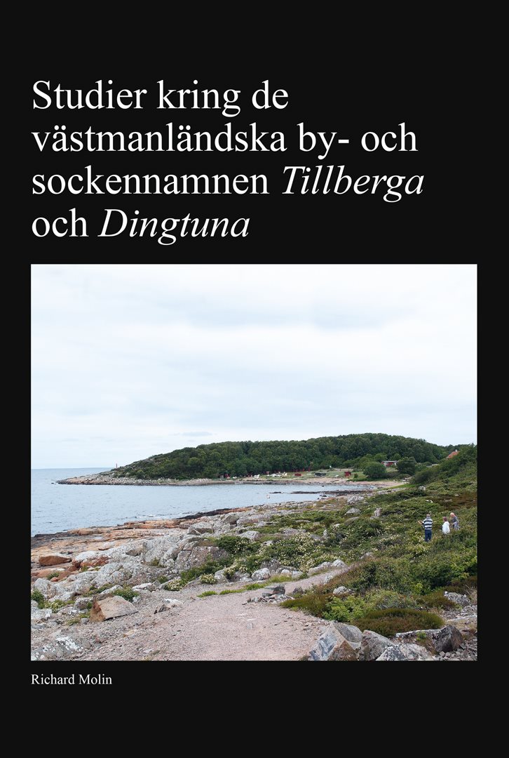 Studier kring de västmanländska by- och sockennamnen Tillberga och Dingtuna