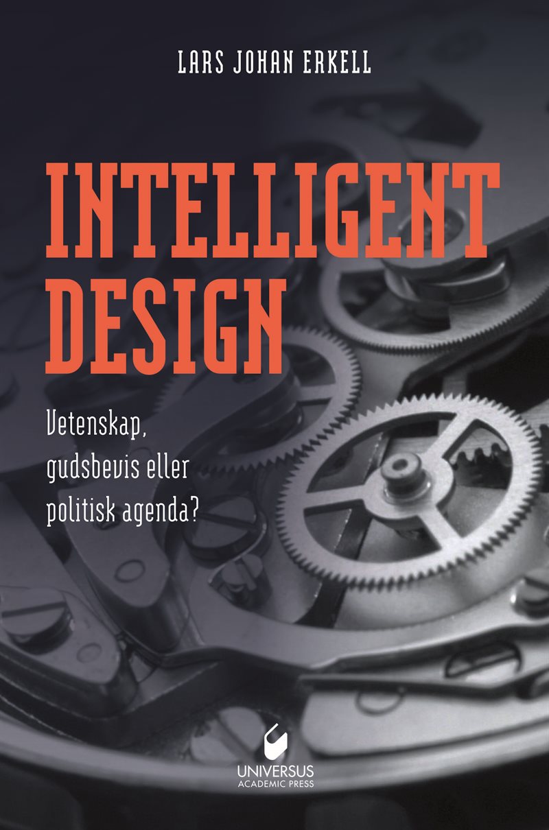 Intelligent design : vetenskap, gudsbevis eller politisk agenda?