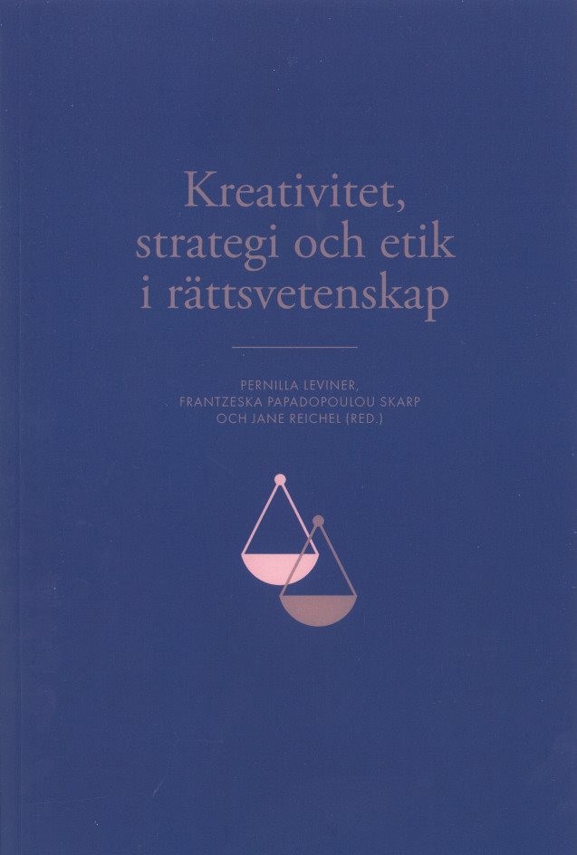 Kreativitet, strategi och etik i rättsvetenskap