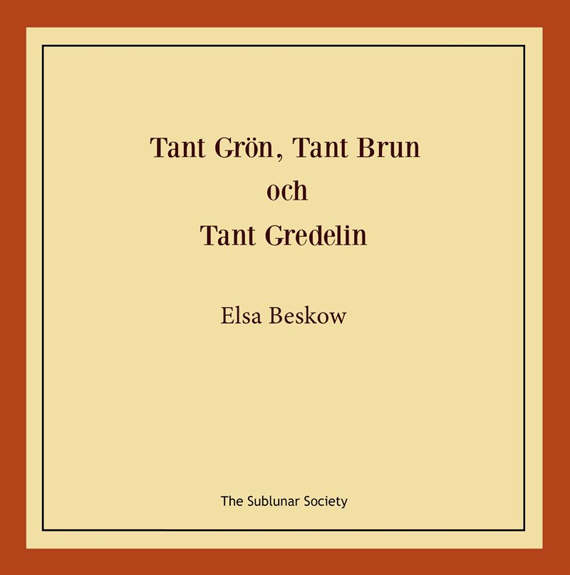 Tant Grön, Tant Brun och Tant Gredelin