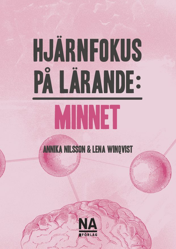 Hjärnfokus på lärande : minnet