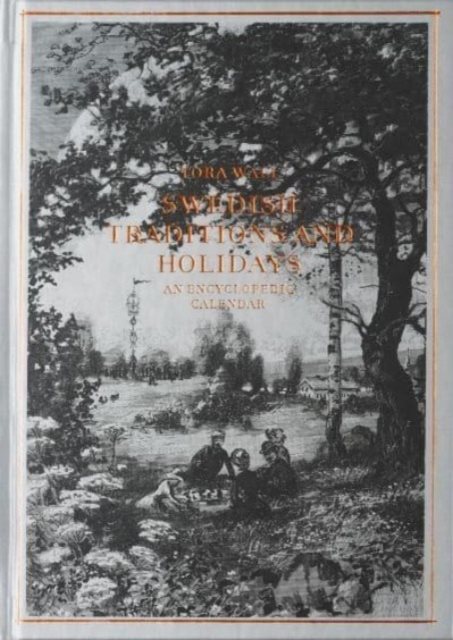 Swedish traditions and holidays : an encyclopedic calender