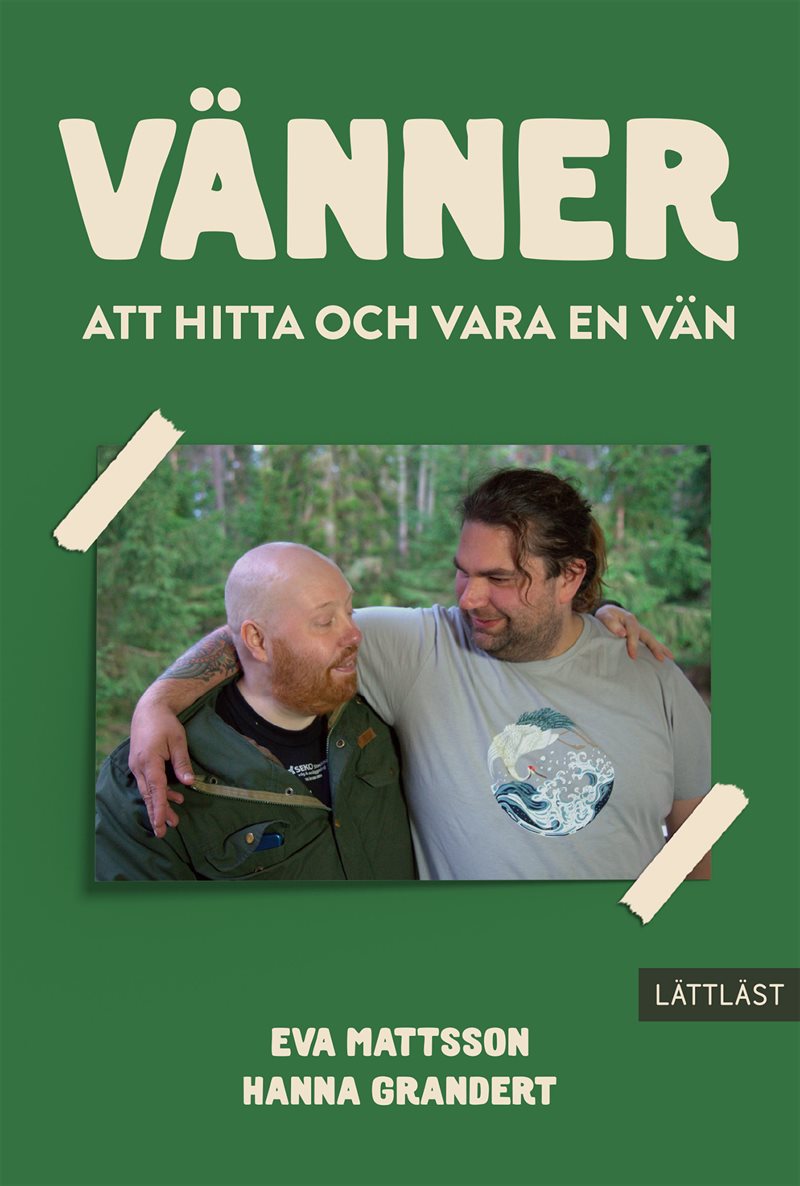 Vänner : att hitta och vara en vän