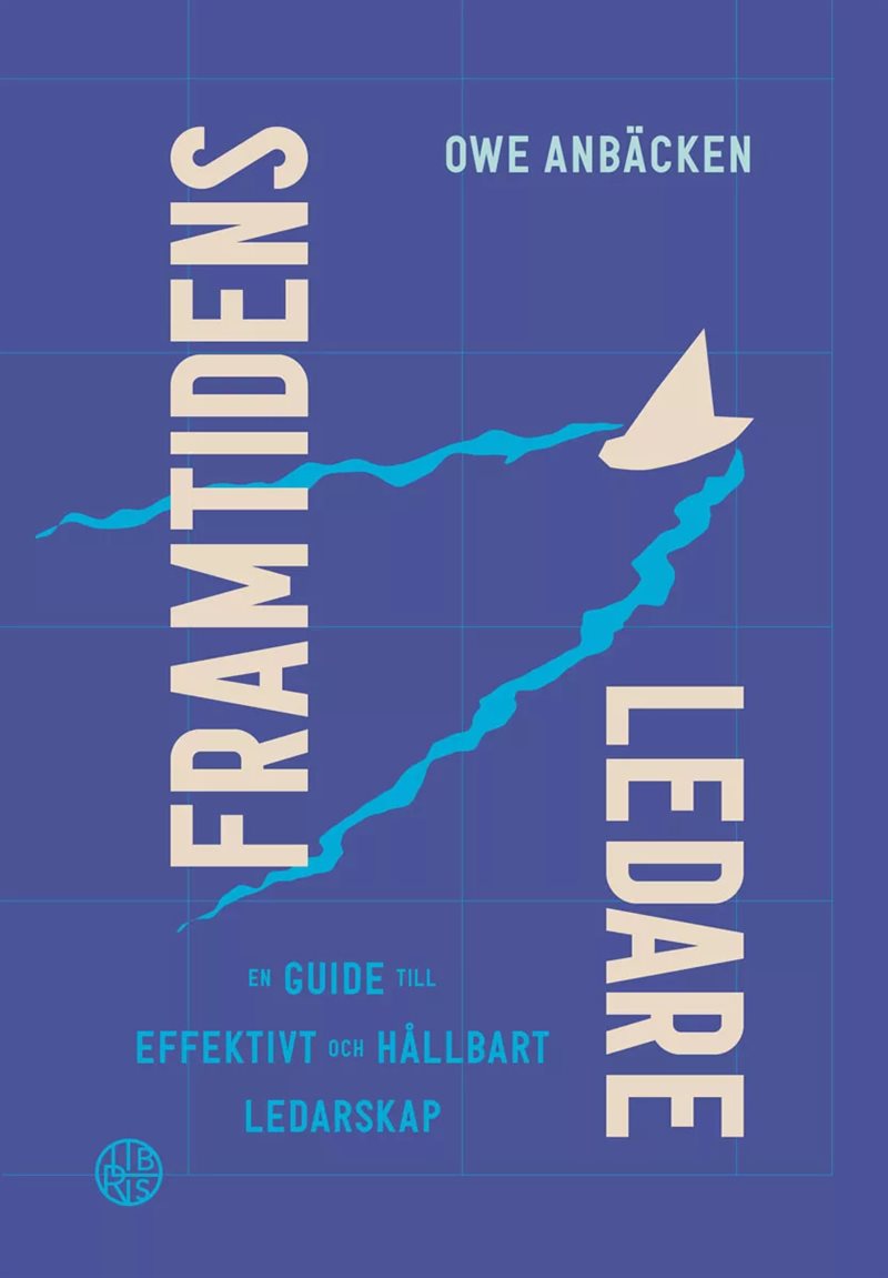 Framtidens ledare - en guide till effektivt och hållbart ledarskap