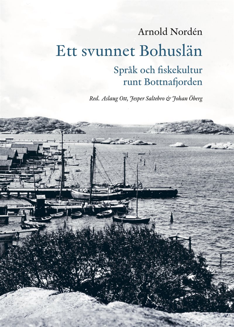 Ett svunnet Bohuslän : språk och fiskekultur runt Bottnafjorden