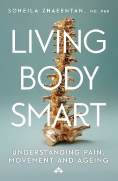 Living Body Smart : Understanding Pain, Movement and Ageing