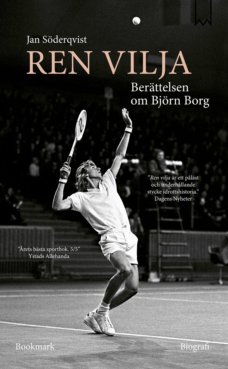 Ren vilja: Berättelsen om Björn Borg