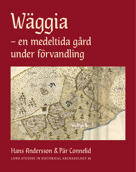 Wäggia : en medeltida gård under förvandling