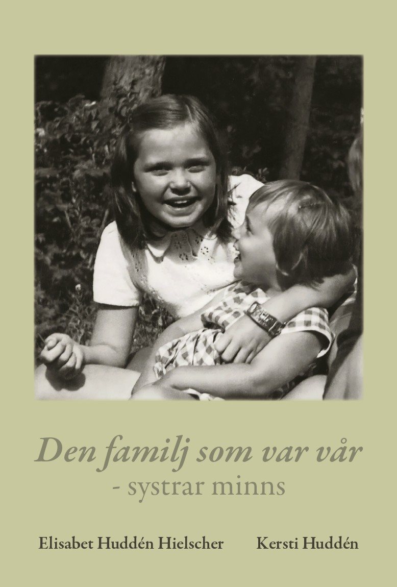 Den familj som var vår - systrar minns