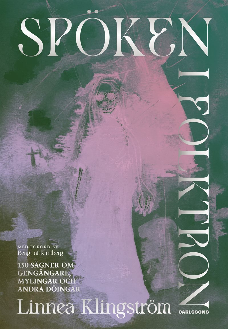 Spöken i folktron : 150 sägner om gengångare, mylingar och andra döingar