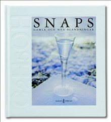 Snaps : gamla och nya blandningar
