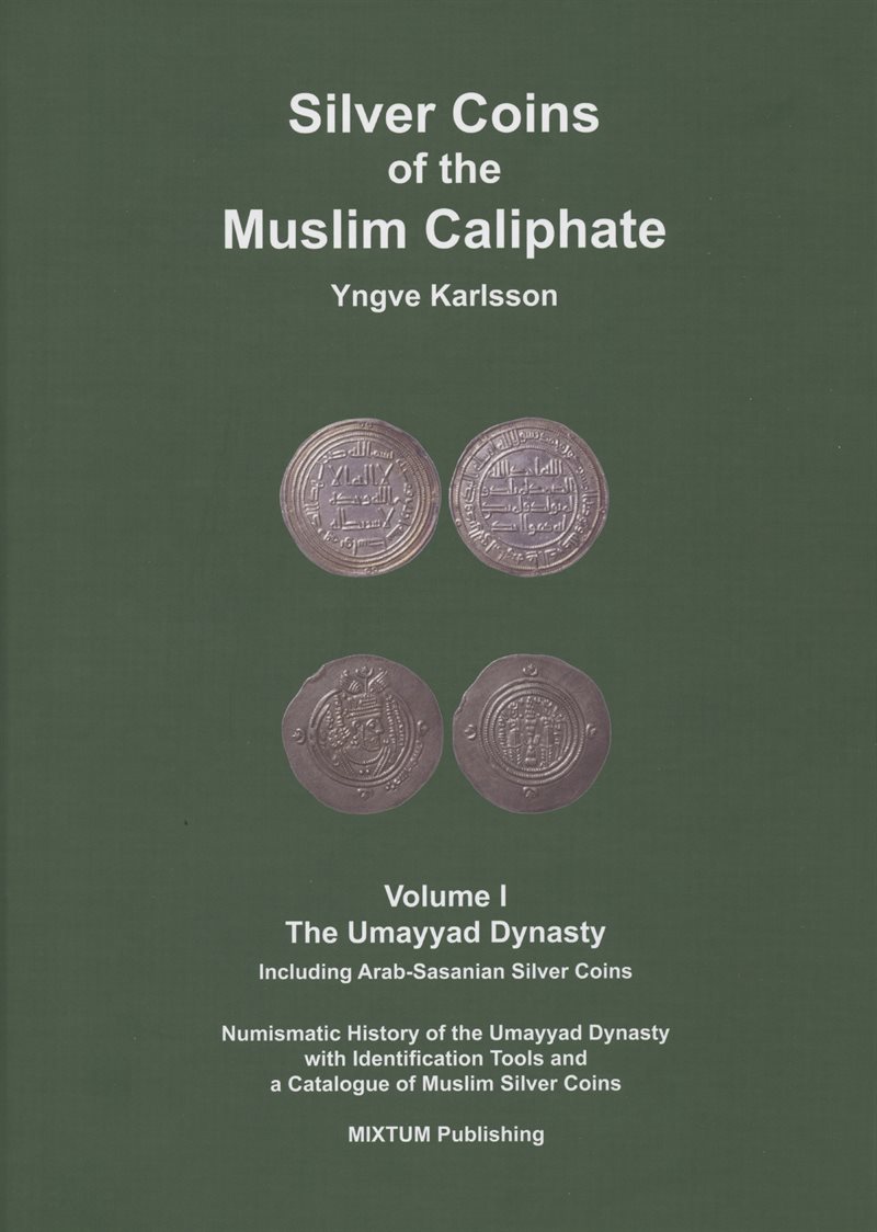 Silver coins of the muslim caliphate: the Umayyad Dynasty