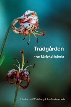 Trädgården - en kärlekshistoria