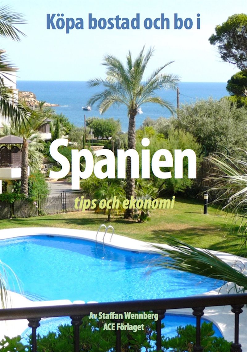 Köpa bostad och bo i Spanien : tips och ekonomi