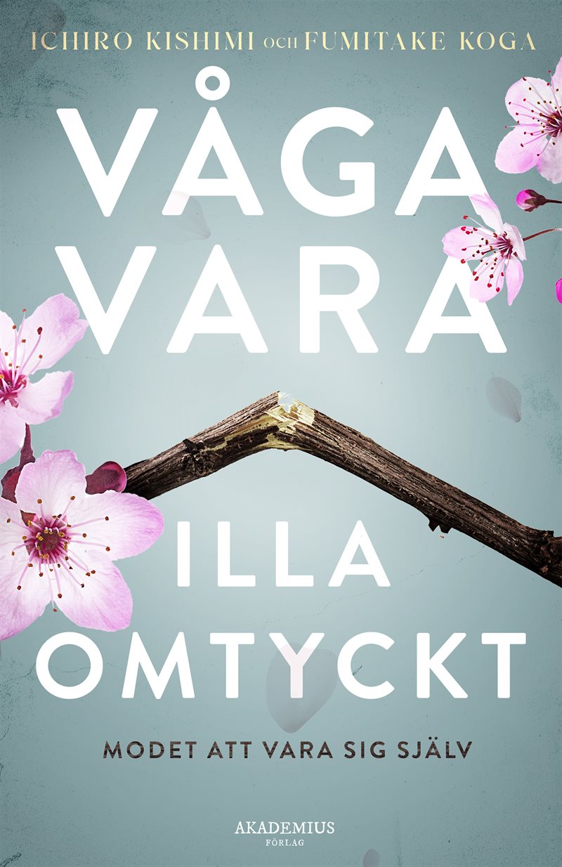 Våga vara illa omtyckt