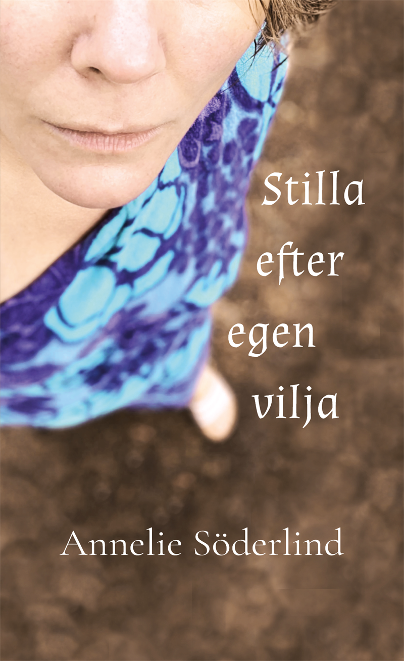 Stilla efter egen vilja