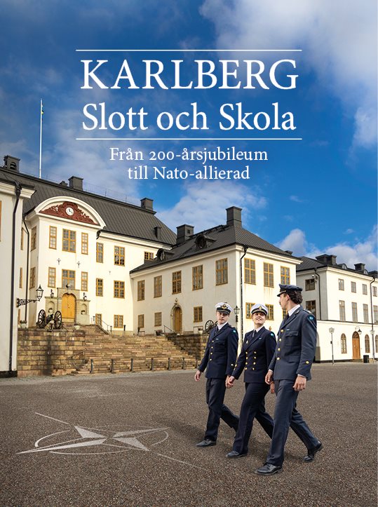Karlberg slott och skola : från 200-årsjubileum till Nato-allierad