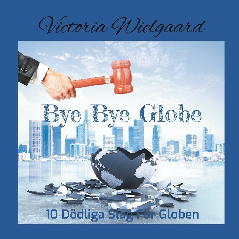 Bye bye blobe : 10 dödliga slag för globen