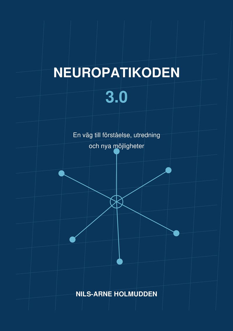 Neuropatikoden 3.0 : Från symtom till möjliga orsaker, utredning och vägar framåt.
